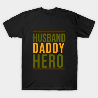 Husband daddy hero T-Shirt